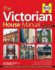 The Victorian House Manual (2nd Edition): How They Were Built, Improvements & Refurbishment, Solutions to All Common Defects-Includes Relevant Techn