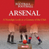 When Football Was Football: Arsenal: a Nostalgic Look at a Century of the Club