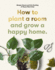 How to Plant a Room