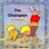 The Champion (Board Books-Pride S. )