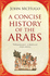 A Concise History of the Arabs, Third Edition