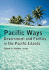 Pacific Ways: Government and Politics in the Pacific Islands