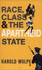 Race, Class and the Apartheid State (Apartheid Society)