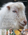 Raising Goats Naturally: the Complete Guide to Milk, Meat and More