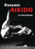 Dynamic Aikido (Bushido--the Way of the Warrior)