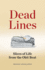 Dead Lines: Slices of Life From the Obit Beat