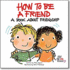 How to Be a Friend: a Book About Friendship (Just for Me Books)