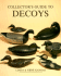 Collector's Guide to Decoys (Wallace-Homestead Collector's Guide Series)