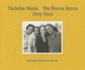Nicholas Nixon: the Brown Sisters. Forty Years