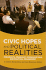 Civic Hopes and Political Realities: Immigrants, Community Organizations, and Political Engagement