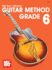 Modern Guitar Method Grade 6 (Grade Six)