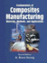 Fundamentals of Composites Manufacturing: Materials, Methods and Applications, Second Edition