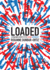 Loaded: a Disarming History of the Second Amendment (City Lights Open Media)
