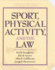 Sport, Physical Activity, and the Law