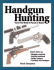 Handgun Hunting: How to Travel the World in Pursuit of Wild Game!