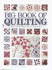 Big Book of Quilting: Hundreds of Tips, Tricks & Techniques!