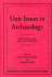 Unit Issues in Archaeology: Measuring Time, Space, and Material (Foundations of Archaeological Inquiry)