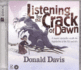 Listening for the Crack of Dawn (American Storytelling (Audio))