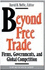 Beyond Free Trade: Firms, Governments, and Global Competition