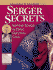 Serger Secrets: High-Fashion Techniques for Creating Great-Looking Clothes (Rodale Sewing Book)