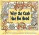 Why the Crab Has No Head-an African Tale Retold