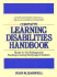 Complete Learning Disabilities Handbook: Ready-to-Use Techniques for Teaching Learning-Handicapped Students (Complete Learning Disabilities Directory)