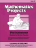 Mathematics Projects, Unit IV With Individual, Group and Classroom Research Projects for Gifted and Motivated Students With Answers (1987 Copyright)