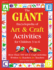 The Giant Encyclopedia of Art & Craft Activities for Children 3 to 6: More Than 500 Art & Craft Activities Written By Teachers for Teachers (the Giant Series)