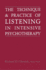 Technique and Practice of Listening in Intensive Psychotherapy