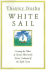 White Sail: Crossing the Waves of Ocean Mind to the Serene Continent of the Triple Gems