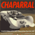 Chaparral: Complete History of Jim Hill's Chaparral Race Cars 1961-1970