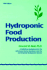 Hydroponic Food Production: a Definitive Guidebook of Soilless Food-Growing Methods. Rev. 3rd Ed