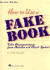 How to Use a Fake Book: Fakin' Accompaniments From Melodies and Chord Symbols