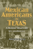 Mexican Americans in Texas: a Brief History