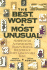 The Best, Worst, & Most Unusual: Noteworthy Achievements, Events, Feats & Blunders of Every Conceivable Kind
