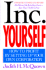 Inc. Yourself: How to Profit By Setting Up Your Own Corporation