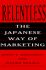Relentless: the Japanese Way of Marketing