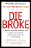 Die Broke Format: Paperback