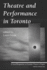 Theatre and Performance in Toronto: Critical Perspectives on Canadian Theatre in English; Vol. 21 (Critical Perspectives on Canadian Theatre in English, 21)
