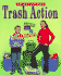 Trash Action: a Fresh Look at Garbage