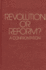 Revolution Or Reform?