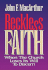 Reckless Faith: When the Church Loses Its Will to Discern