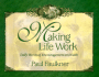 Making Life Work: Daily Words of Encouragement and Faith