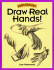 Draw Real Hands! (Discover Drawing)
