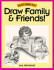 Discover Drawing Series: Draw Family and Friends!