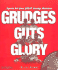 Grudges, Guts, Glory [With Dvd]