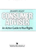 Reader's Digest Consumer Adviser: an Action Guide to Your Rights