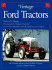 Vintage Ford Tractors: the Ultimate Tribute to Ford, Fordson, Ferguson, and New Holland Tractors