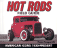 Hot Rods Field Guide