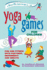 Yoga Games for Children: Fun and Fitness With Postures, Movements, and Breath (Smartfun Activity Books)